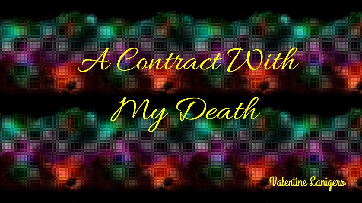 A Contract with my "Death"