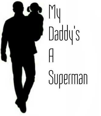 MY DADDY&#039;S A SUPERMAN