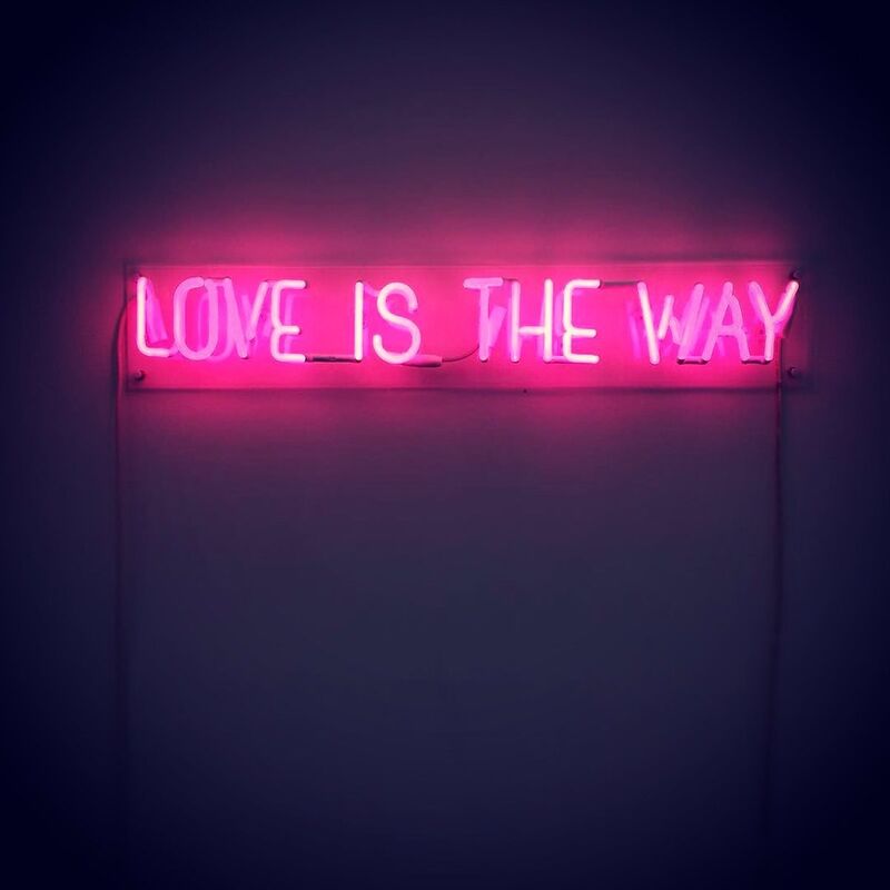 &quot;Love is the Way&quot;