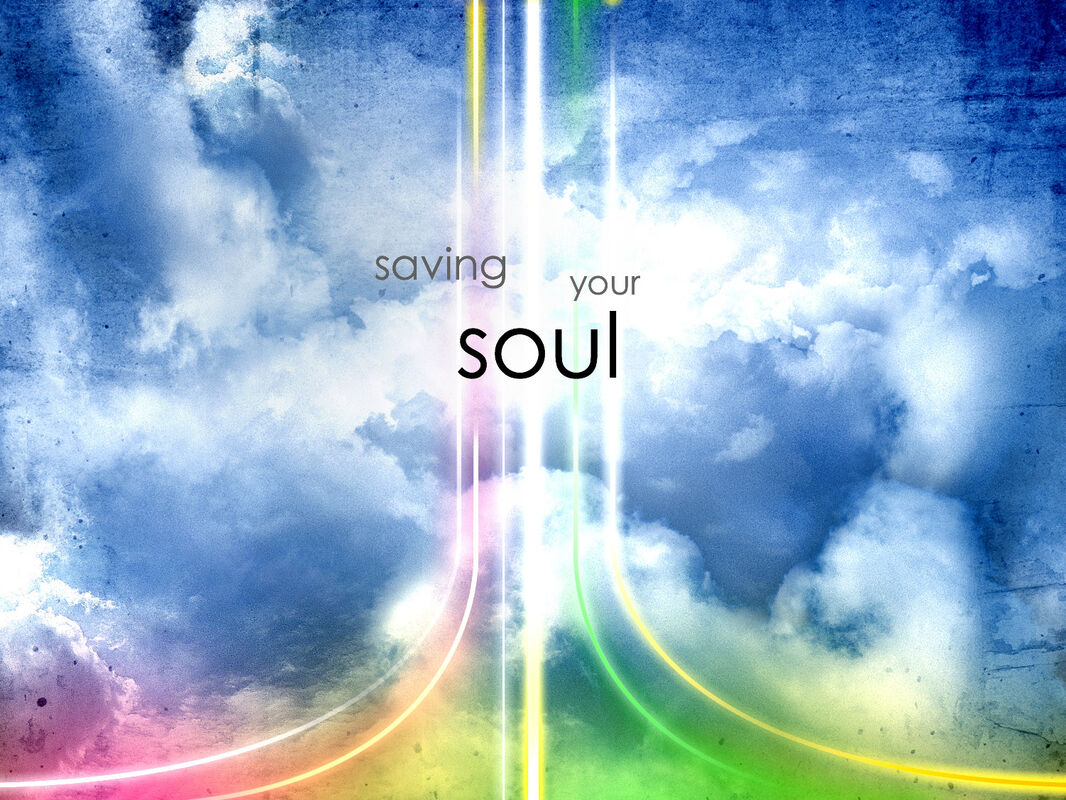 &quot;Saving Your Soul&quot;