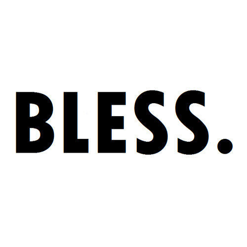 Bless
