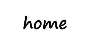 Welcome Home