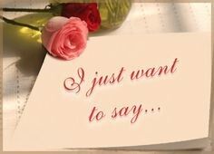 I Just Want To Say....