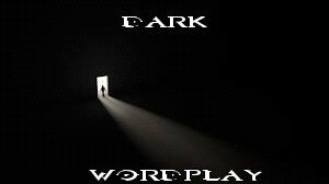 Dark Wordplay