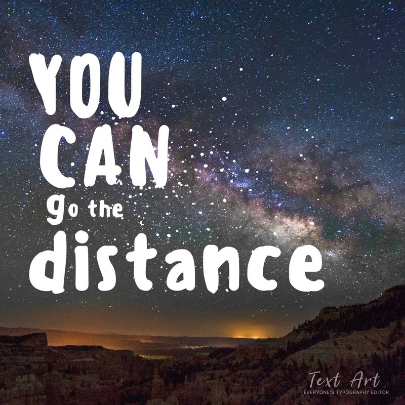 &quot;Go the Distance!&quot;