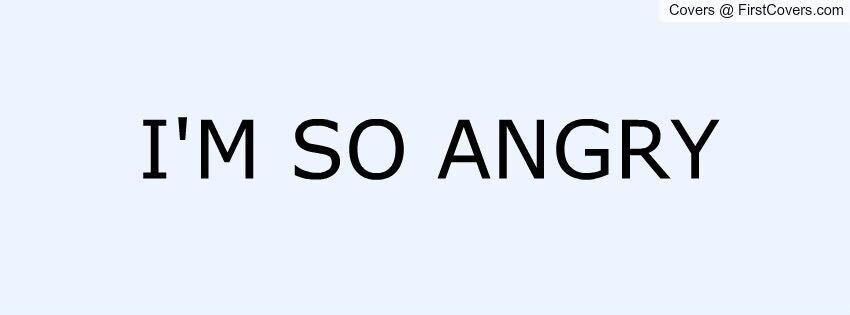 I Am Angry