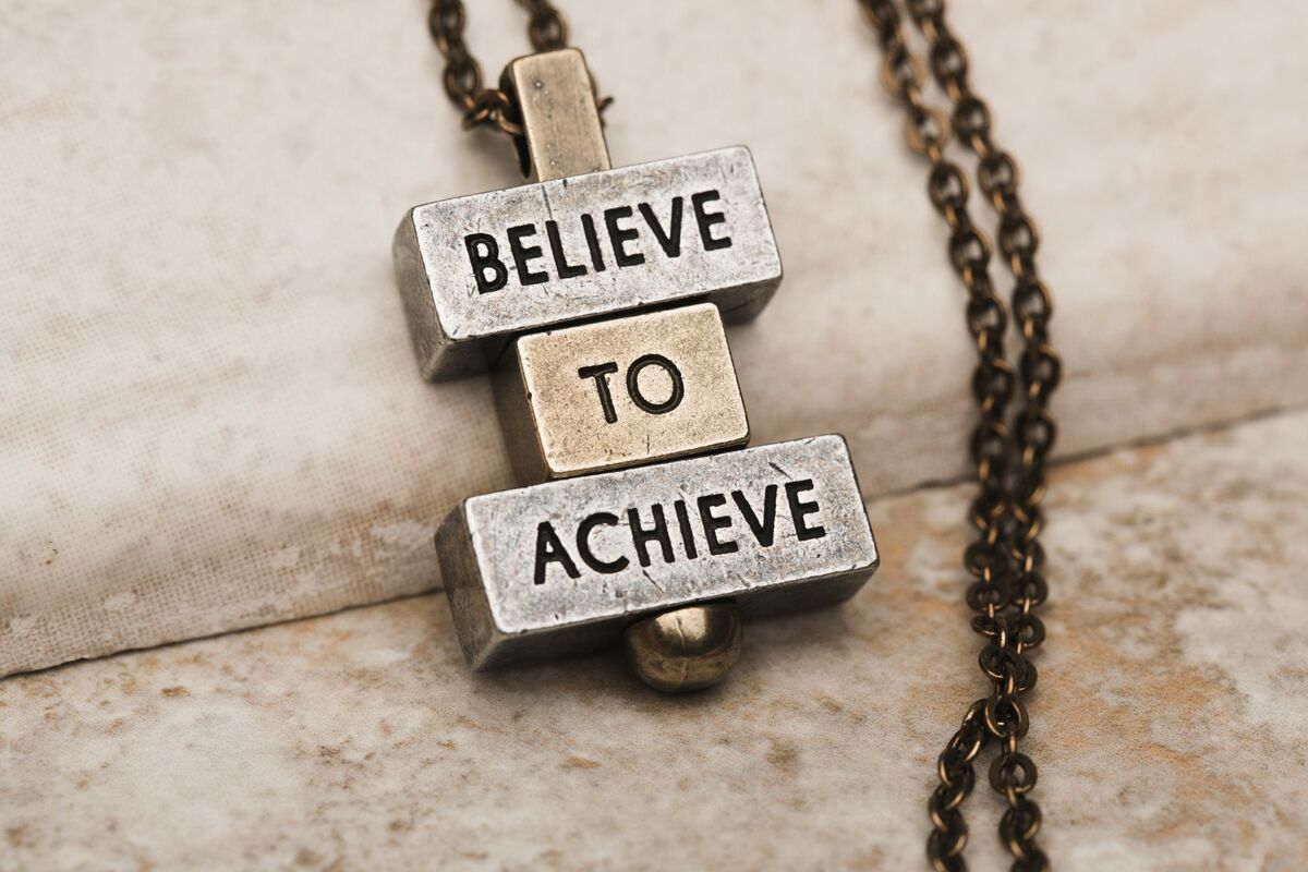 "Believe to Achieve!"