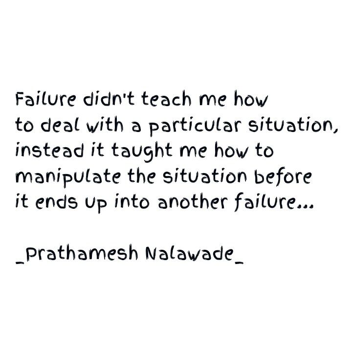 What failure teaches? {QUOTE}