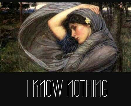 I KNOW NOTHING