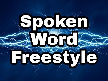 Spoken Word Freestyle 