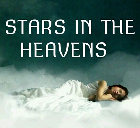 STARS IN THE HEAVENS