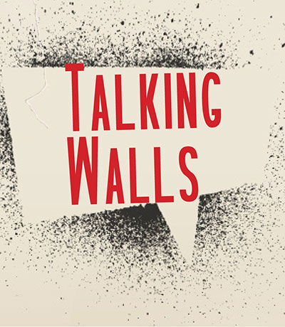 TALKING WALLS 