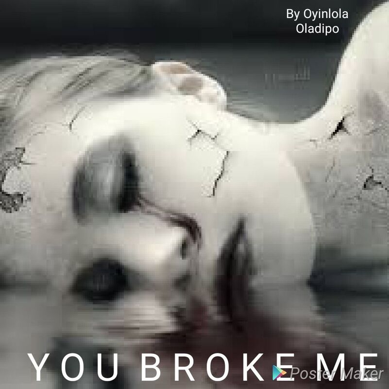 You Broke Me 