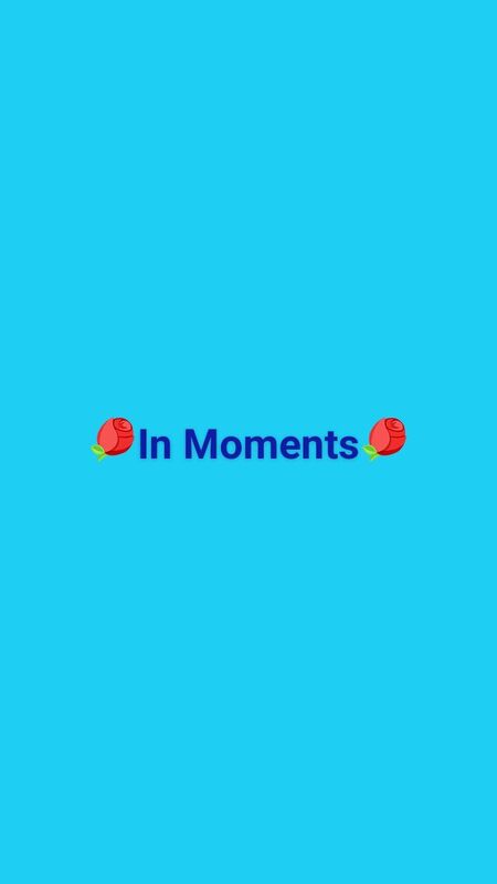 ?In Moments?