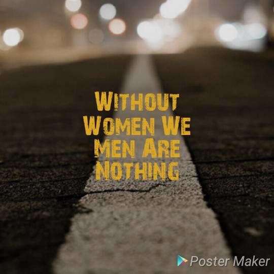 Women Have The Most Important Role In Life