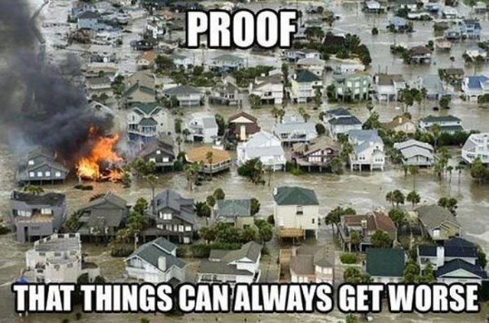 THINGS COULD ALWAYS BE WORSE