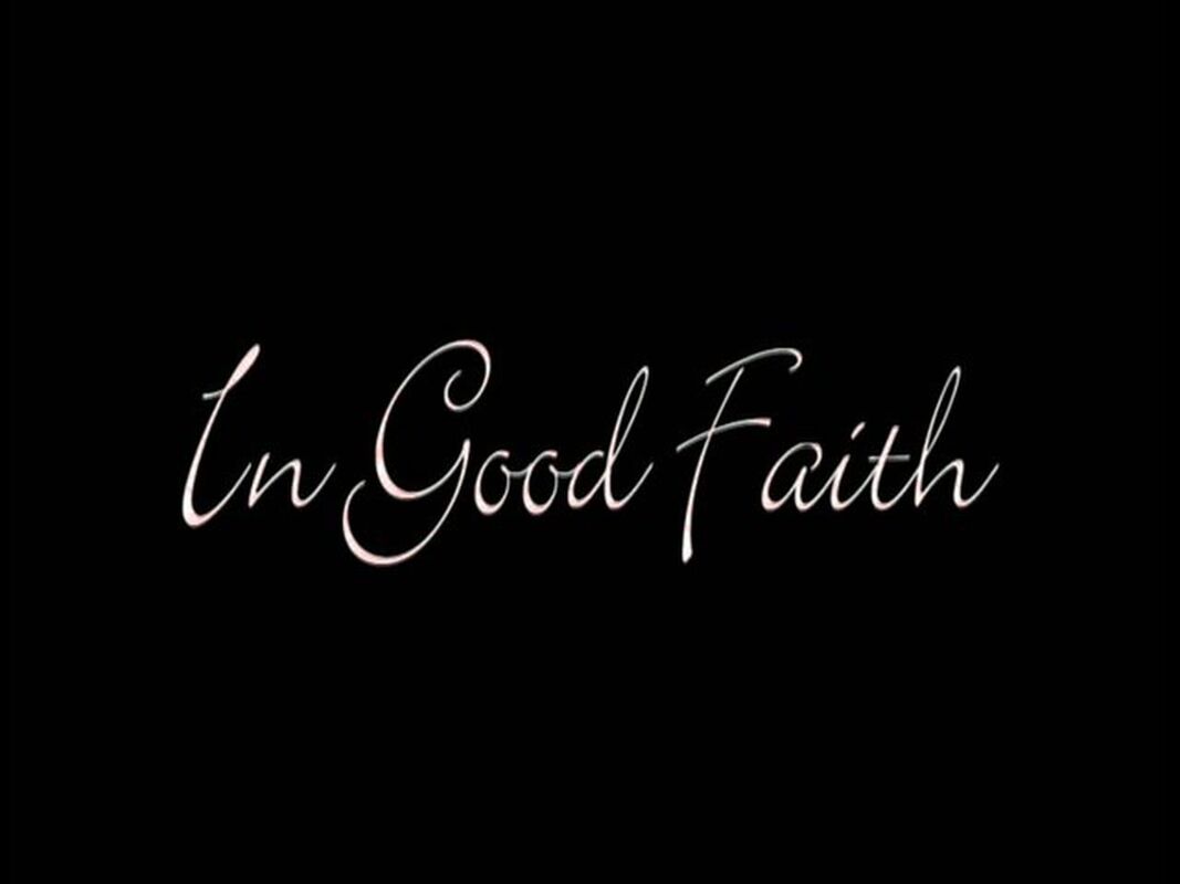 "In Good Faith"