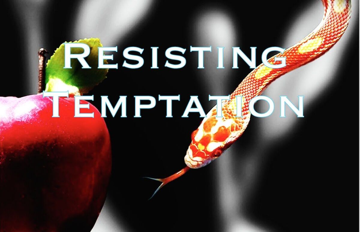 RESISTING TEMPTATION