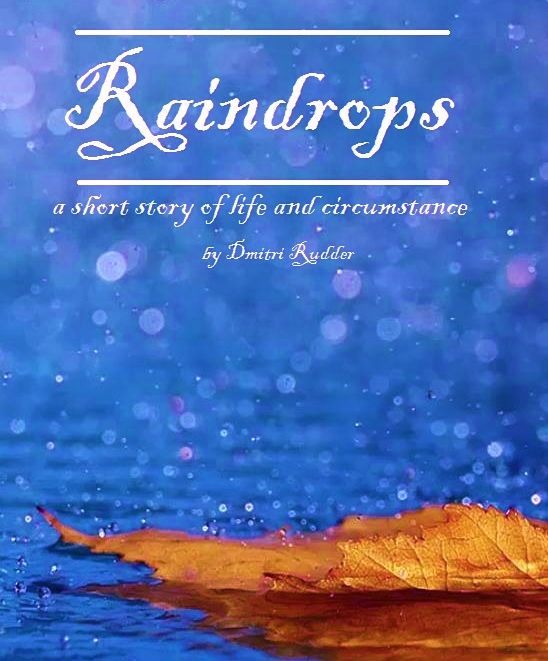 Raindrops: A story of Life and Circumstance ;  Chapter Ten: One Night to Remember