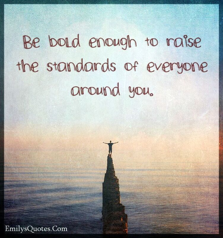 "Be Bold Enough"