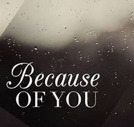 Because of You 