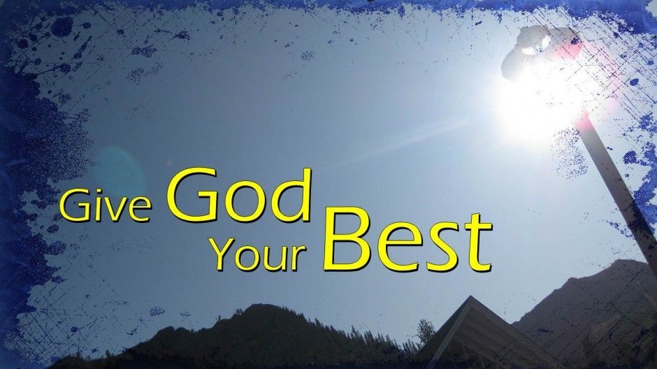 &quot;My Best for God!&quot;