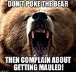 Poked The Bear