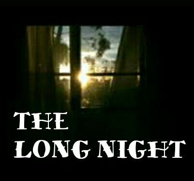 THE LONG NIGHT