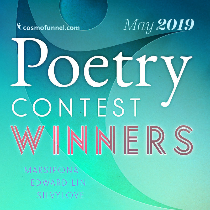 May 2019 Poetry Contest Winners May 2019 Poetry Contest Winners