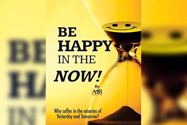 Be Happy in the Now!