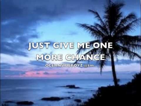 Just one more chance