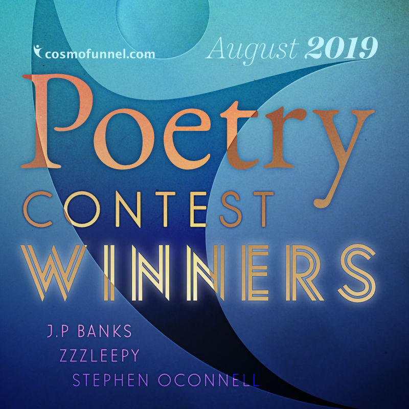 August 2019 Poetry Contest Winners August 2019 Poetry Contest Winners