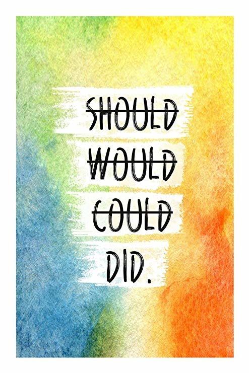 I should, I would, I could