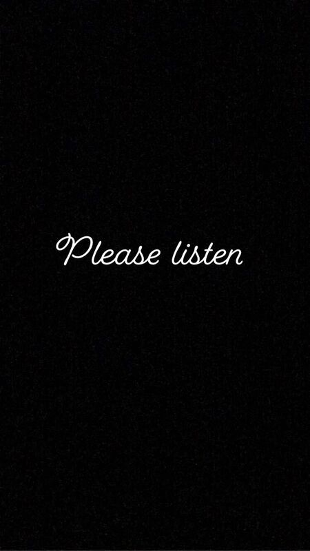 Please listen 