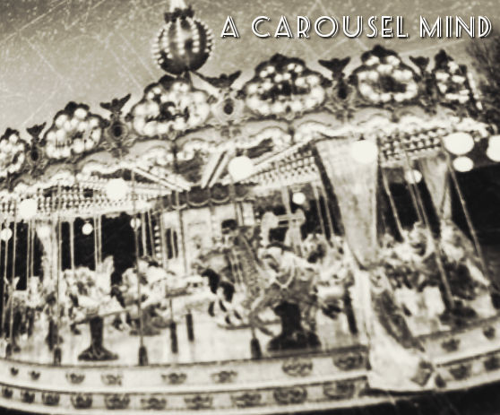 A Carousel Mind