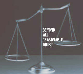 Beyond All Reasonable Doubt