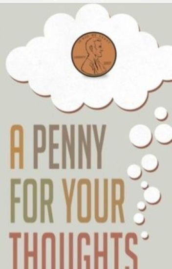 A penny for your thoughts ❤️