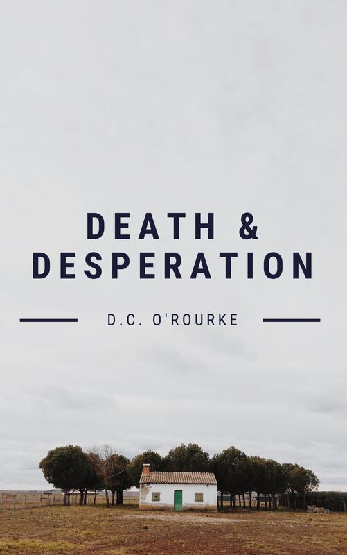 Death and Desperation