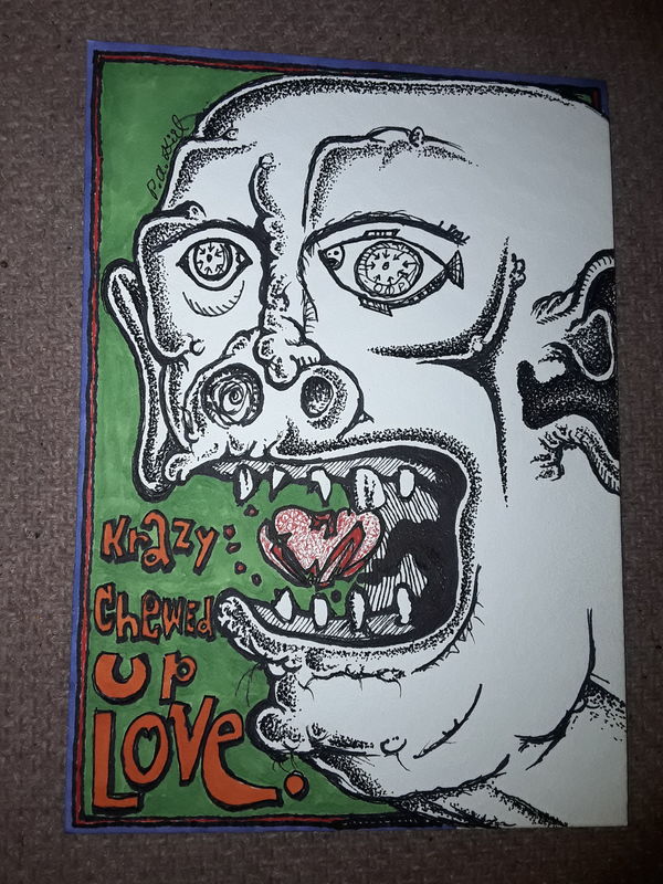 Crazy chewed up love 