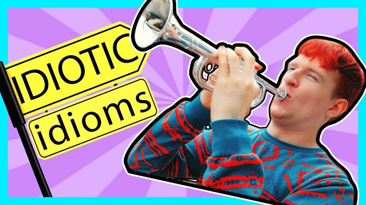 Idiotic Idioms ?