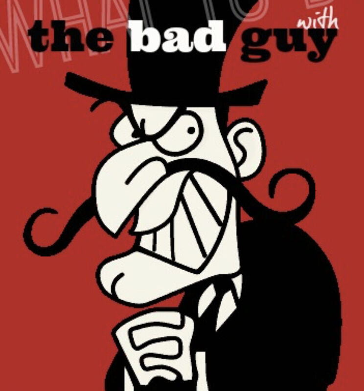 Whose the bad guy 