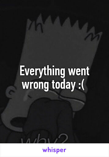 Everything went wrong