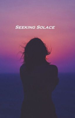 Seeking solace...?