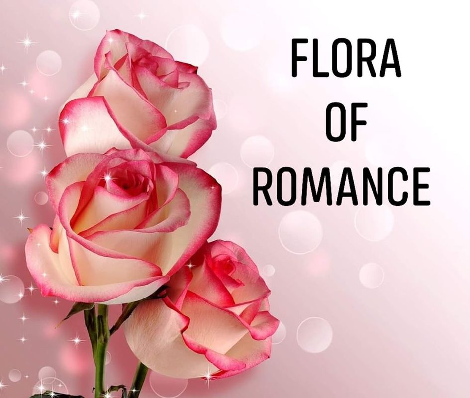 WILLIAMSJI MAVELI WRITES, FLORA OF ROAMANCE