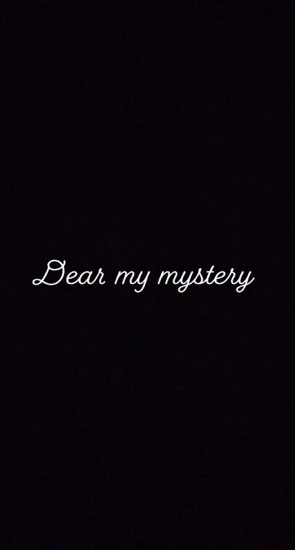 Dear my mystery 