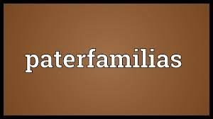 Paterfamilias gone since October 7th, 2020