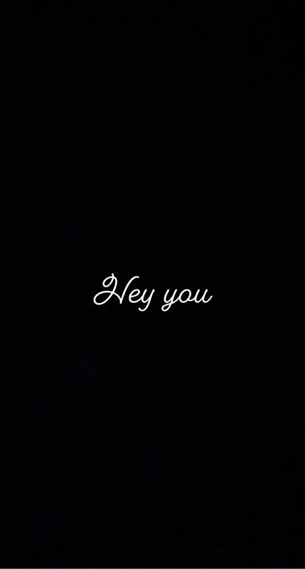 Hey you
