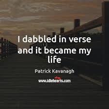 If I think it…I poetize it…