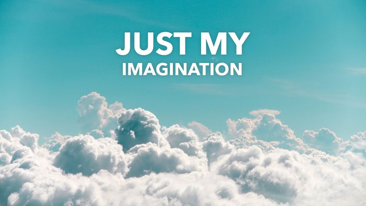 Just my imagination đź’•