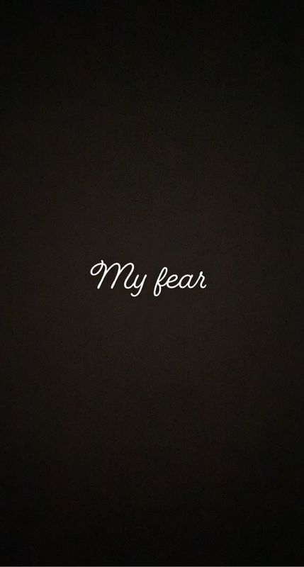 My fear 